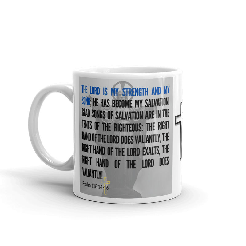 Psalm 118:14-16 Bible Verse Gift Coffee Mug with Image of Christ