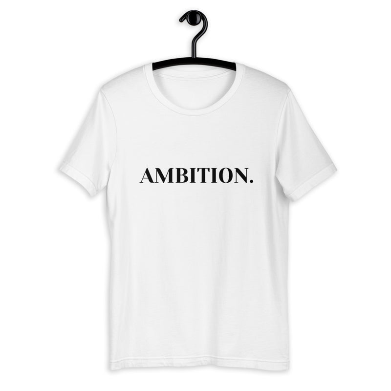 Ambition Short-Sleeve Unisex T-Shirt