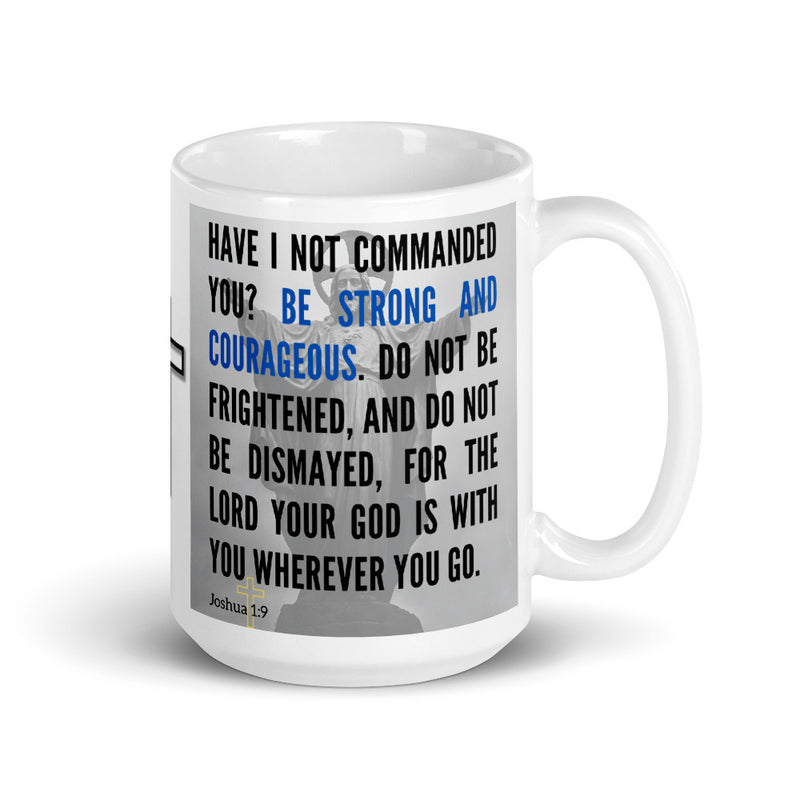 Joshua 1:9 Bible Verse Gift Coffee Mug with Image of Christ