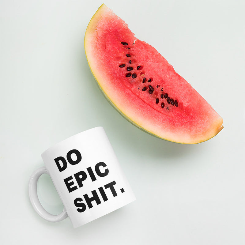 Do Epic Shit Coffee Mug