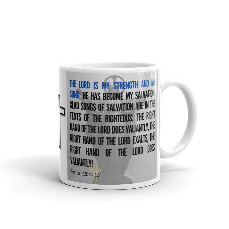 Psalm 118:14-16 Bible Verse Gift Coffee Mug with Image of Christ