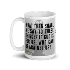 Romans 8:31 Bible Verse Gift Coffee Mug with Image of Christ