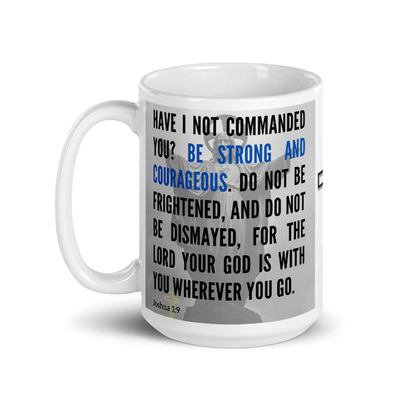 Joshua 1:9 Bible Verse Gift Coffee Mug with Image of Christ