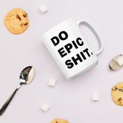 Do Epic Shit Coffee Mug